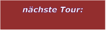 n�chste Tour: