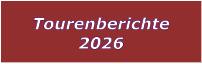 Tourenberichte 2026