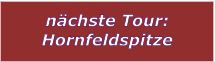nchste Tour: Hornfeldspitze