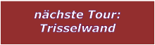n�chste Tour: Trisselwand