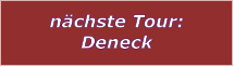 nchste Tour: Deneck