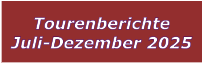 Tourenberichte Juli-Dezember 2025
