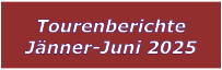 Tourenberichte Jnner-Juni 2025