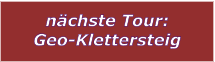 n�chste Tour: Geo-Klettersteig