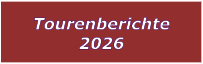 Tourenberichte 2026