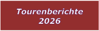 Tourenberichte 2026