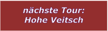 n�chste Tour: Hohe Veitsch