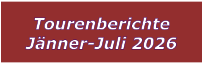 Tourenberichte J�nner-Juli 2026