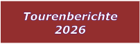 Tourenberichte 2026