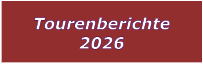 Tourenberichte 2026