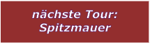 n�chste Tour: Spitzmauer
